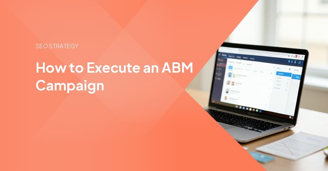How to Execute an ABM Campaign