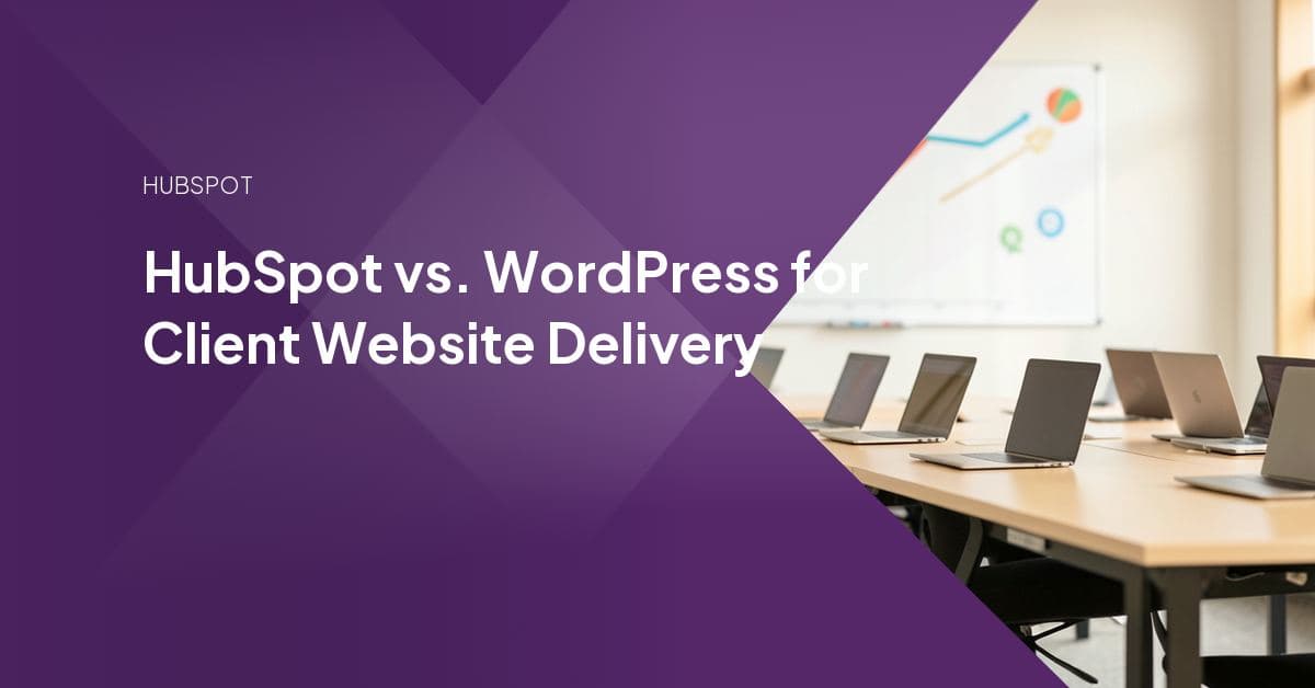 Side-by-side comparison of a HubSpot Content Hub dashboard and a WordPress site editor, representing an agency's platform choice for client website delivery