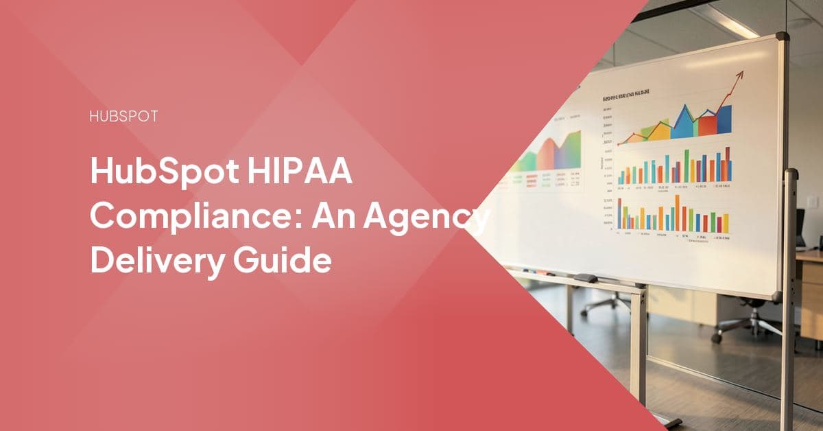 A HubSpot CRM dashboard shown alongside a locked patient-records icon, representing the data boundary agencies build between marketing activity and protected health information.