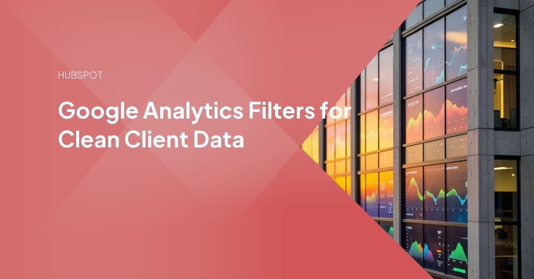 Google Analytics Filters for Clean Client Data