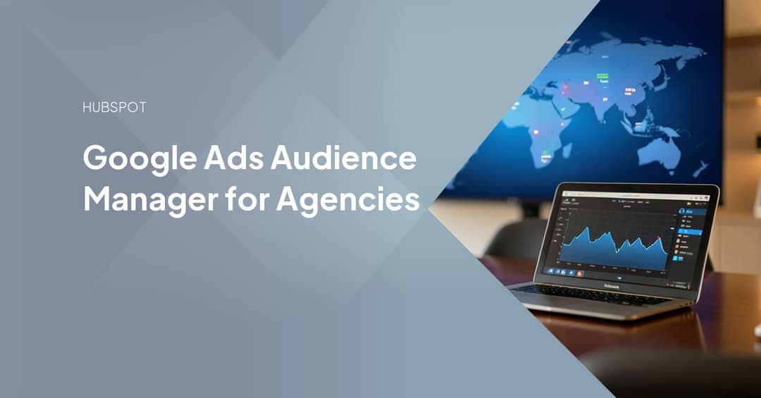 Google Ads Audience Manager for Agencies
