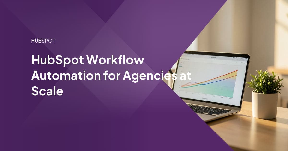 A branching HubSpot workflow diagram linking client onboarding, reporting, and re-engagement automations into one templated pipeline an agency runs across many portals