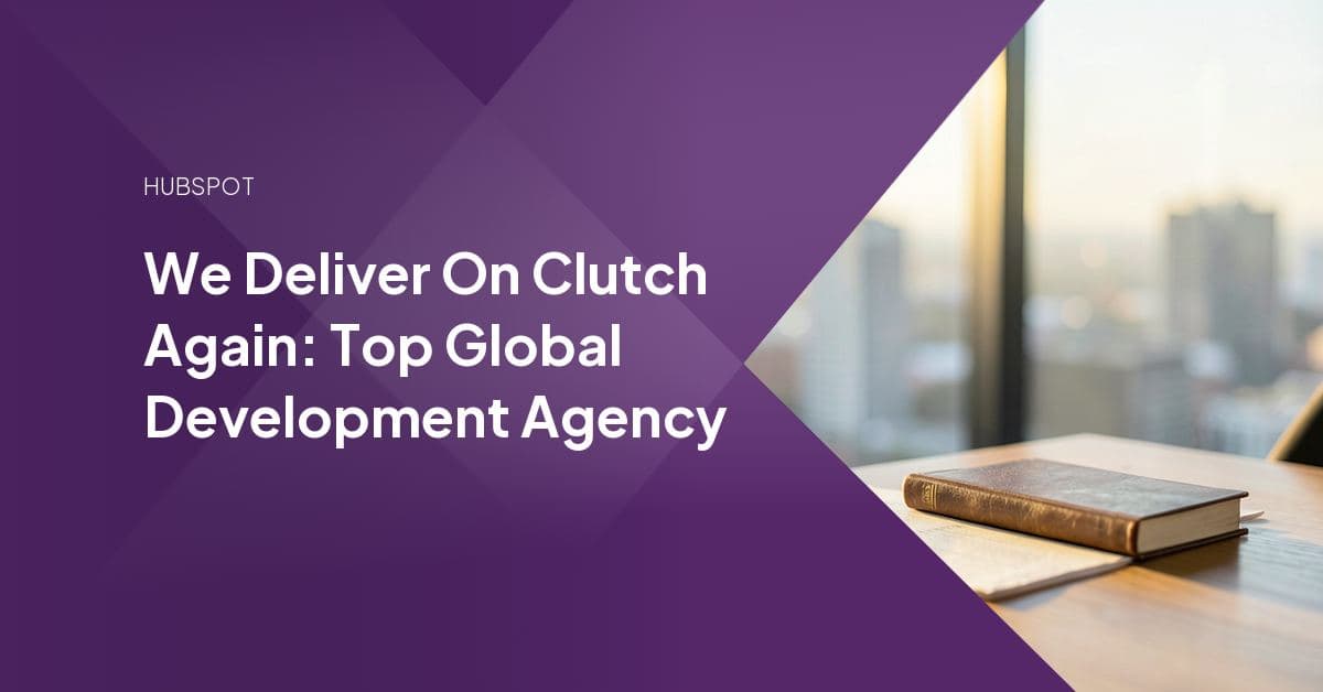 We Deliver On Clutch Again: Top Global Development Agency