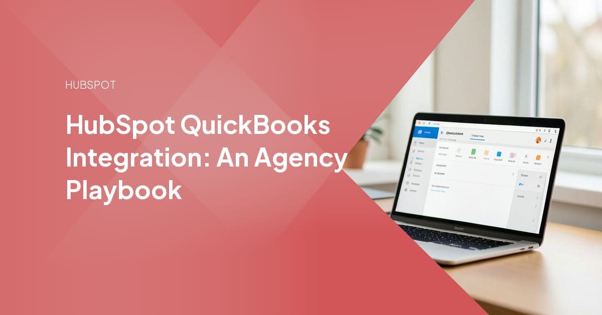 Data syncing between a HubSpot CRM deal record and QuickBooks invoice and payment fields, representing a finance-system integration built for an agency client.