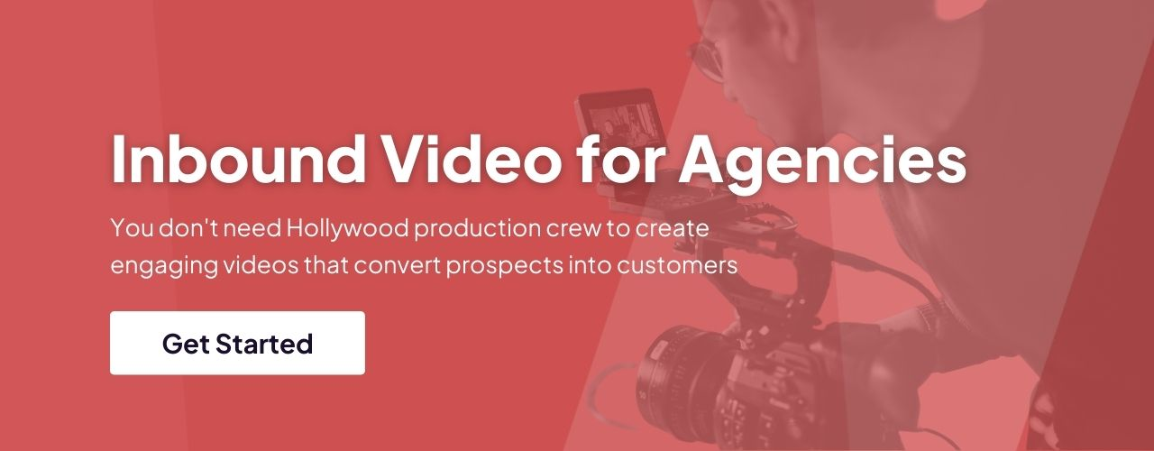 Inbound Video for Agencies