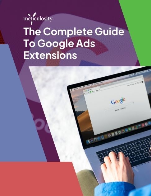 The-Complete-Guide-To-Google-Ads-Extensions